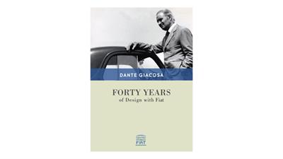 Dante Giacosa "Forty Years of Design with Fiat"